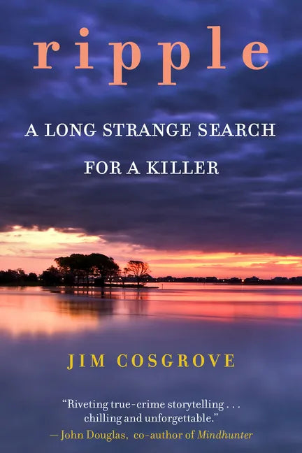 Ripple: A Long Strange Search for a Killer - Paperback