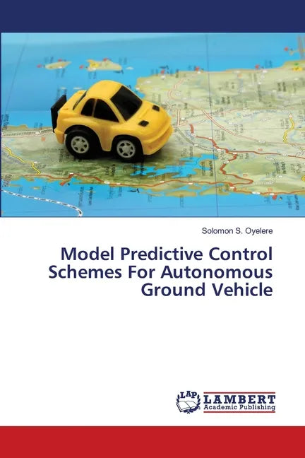 Model Predictive Control Schemes For Autonomous Ground Vehicle - Paperback