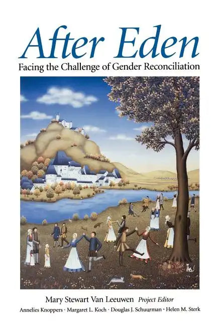 After Eden: Facing the Challenge of Gender Reconciliation - Paperback