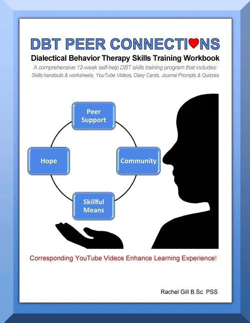 DBT Peer Connections Dialectical Behavior Therapy Skills Training Workbook - Paperback