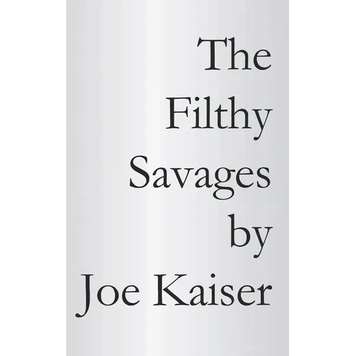 The Filthy Savages - Paperback