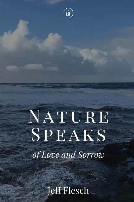 Nature Speaks of Love and Sorrow - Paperback