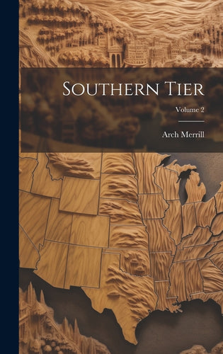 Southern Tier; Volume 2 - Hardcover