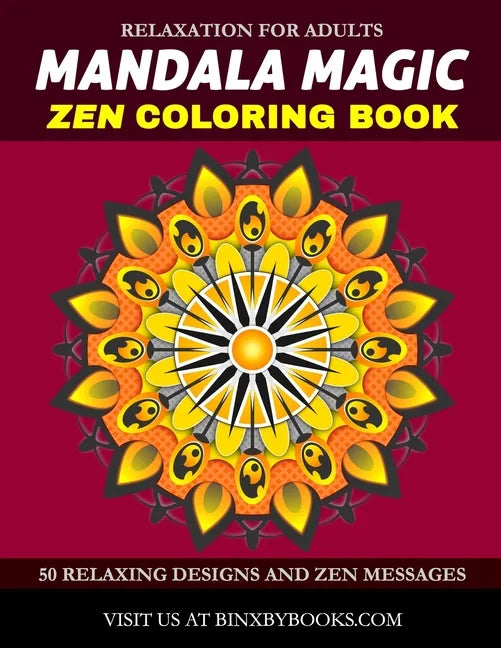 Mandala Magic Zen Coloring Book: Relaxation for Adults - Paperback