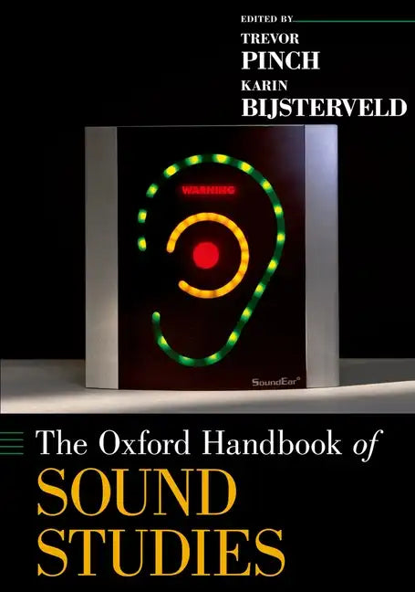 The Oxford Handbook of Sound Studies - Paperback