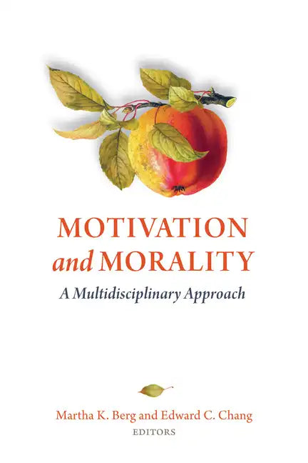 Motivation and Morality: A Multidisciplinary Approach - Paperback