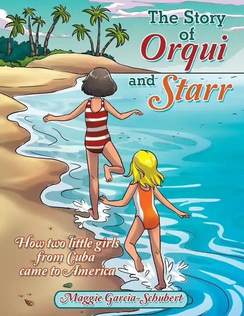The Story of Orqui and Starr: How Two Little Girls Came to America - Paperback