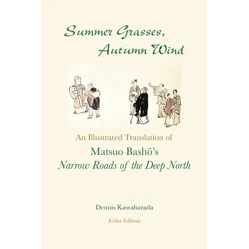 Summer Grasses, Autumn Wind: An Illustrated Translation of Basho's 
