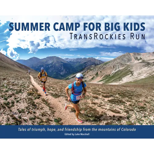 Summer Camp for Big Kids: Transrockies Run - Hardcover