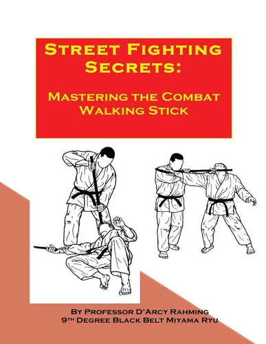 Street Fighting Secrets: Mastering the Combat Walking Stick - Paperback