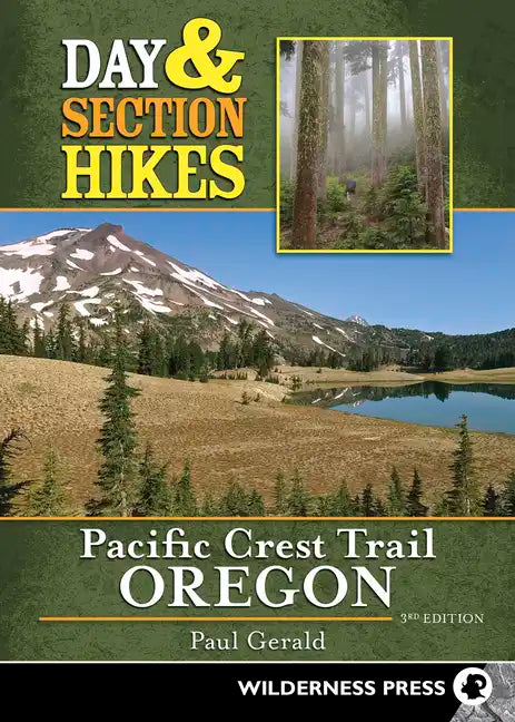 Day & Section Hikes Pacific Crest Trail: Oregon - Paperback