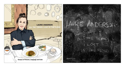 Laurie Anderson: All the Things I Lost in the Flood - Paperback