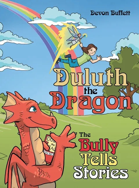 Duluth the Dragon: The Bully Tells Stories - Hardcover