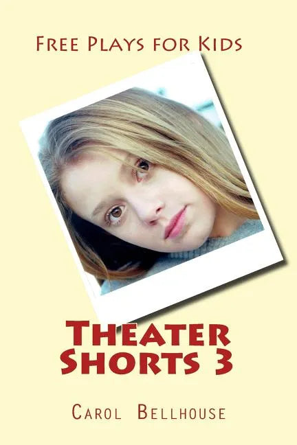Theater Shorts 3: Free Plays for Kids - Paperback