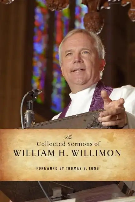 The Collected Sermons of William H. Willimon: Psalms 1-72 - Paperback