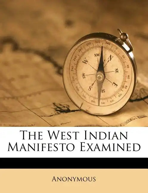 The West Indian Manifesto Examined - Paperback