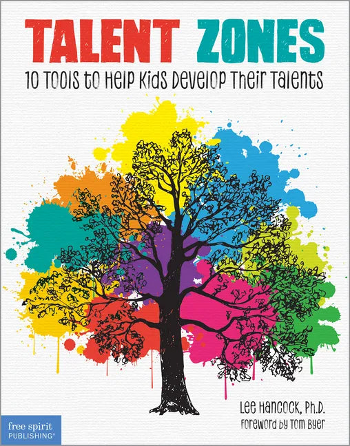 Talent Zones: 10 Tools to Help Kids Develop Their Talents - Paperback