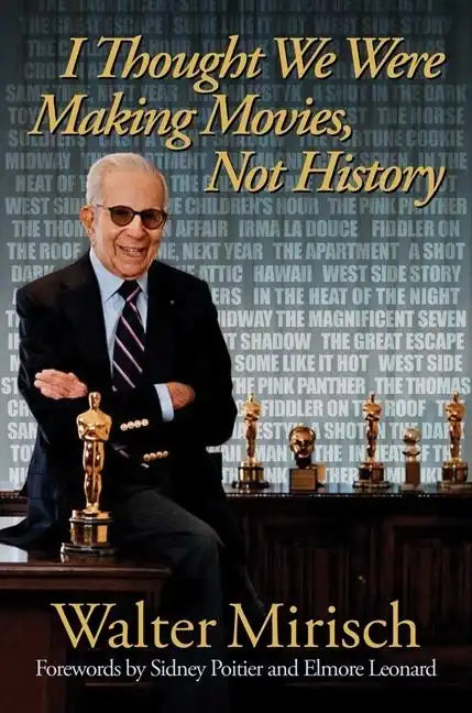 I Thought We Were Making Movies, Not History - Hardcover