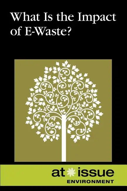 What Is the Impact of E-Waste? - Paperback