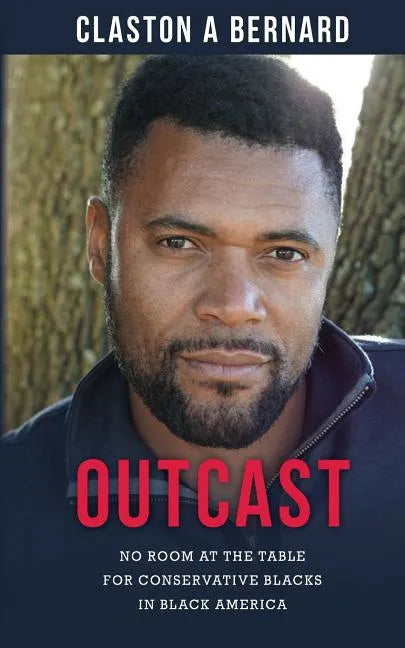 Outcast: No Room at the Table for Conservative Blacks in Black America - Paperback
