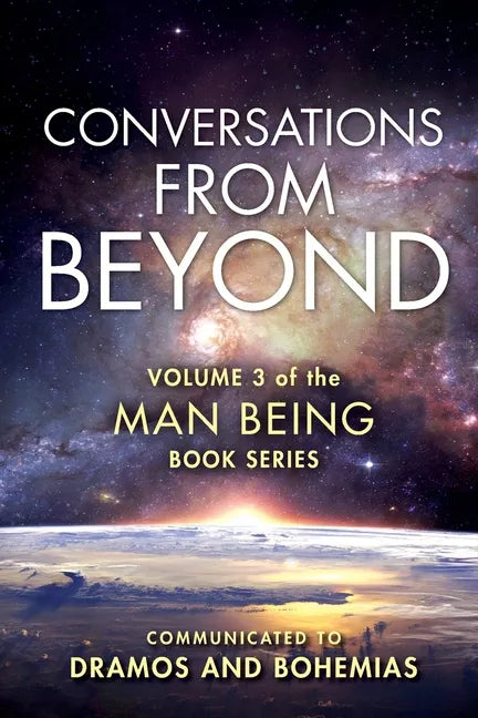 Man Being Volume 3: Conversations from Beyond - Paperback