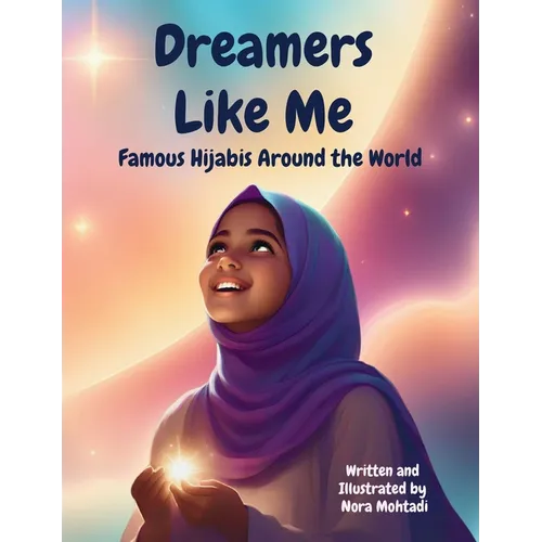 Dreamers Like Me-Famous Hijabis Around the World - Hardcover