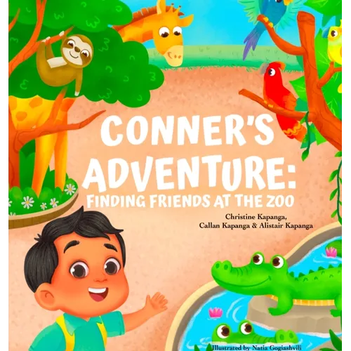 Conner's Adventure: Finding Friends at the Zoo - Hardcover