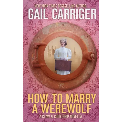How To Marry A Werewolf: A Claw & Courtship Novella - Paperback
