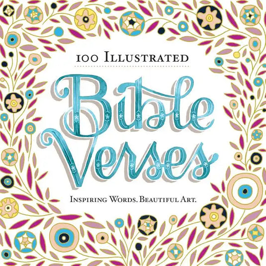 100 Illustrated Bible Verses: Inspiring Words. Beautiful Art. - Paperback
