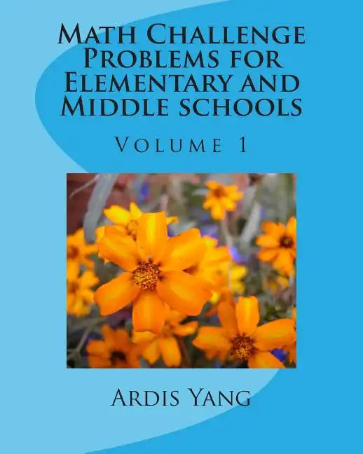 Math Challenge Problems for Elementary and Middle schools - Paperback