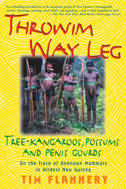 Throwim Way Leg: Tree-Kangaroos, Possums, and Penis Gourds - Paperback