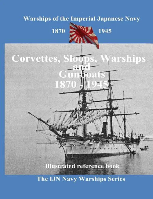 Printing and selling books: Corvettes, Sloops, Warships and Gunboat of the Imperial Japanese Navy - Paperback
