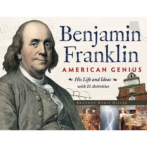 Benjamin Franklin, American Genius: His Life and Ideas with 21 Activities Volume 28 - Paperback