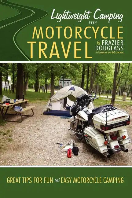 Lightweight Camping for Motorcycle Travel - Paperback