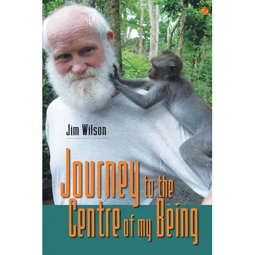 Journey to the Centre of my Being - Paperback
