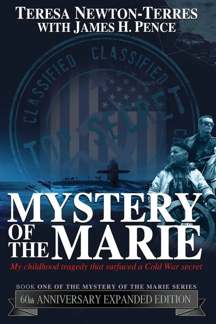 Mystery of the Marie: My Childhood Tragedy That Surfaced a Cold War Secret - 60th Anniversary Extended Edition - Paperback