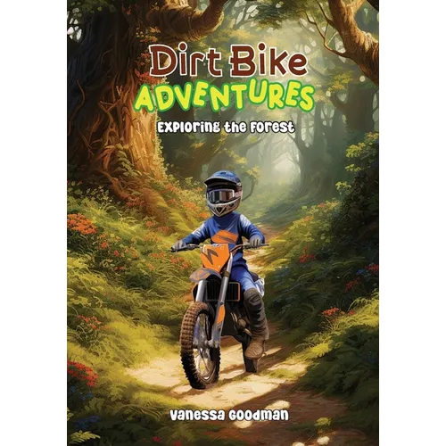 Dirt Bike Adventures - Exploring the Forest - Paperback