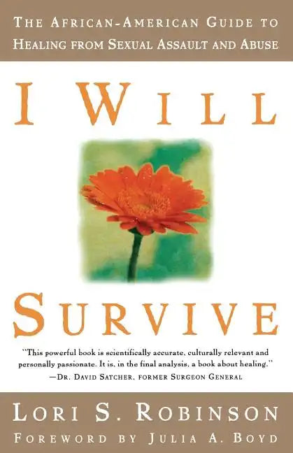 I Will Survive: The African-American Guide to Healing from Sexual Assault and Abuse - Paperback