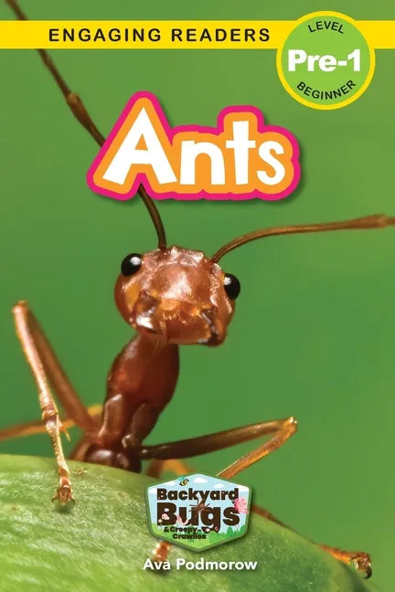 Ants: Backyard Bugs and Creepy-Crawlies (Engaging Readers, Level Pre-1) - Paperback