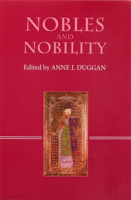 Nobles and Nobility in Medieval Europe: Concepts, Origins, Transformations - Paperback