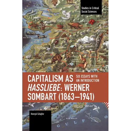 Capitalism as Hassliebe: Werner Sombart (1863-1941) - Paperback