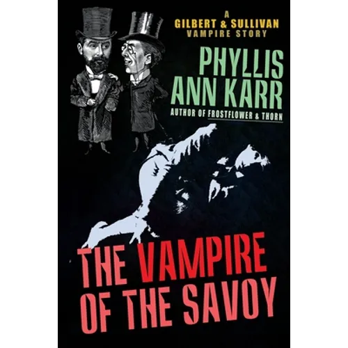 The Vampire of the Savoy: A Gilbert & Sullivan Vampire Story - Paperback