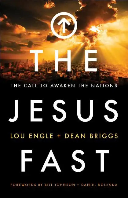 The Jesus Fast: The Call to Awaken the Nations - Paperback