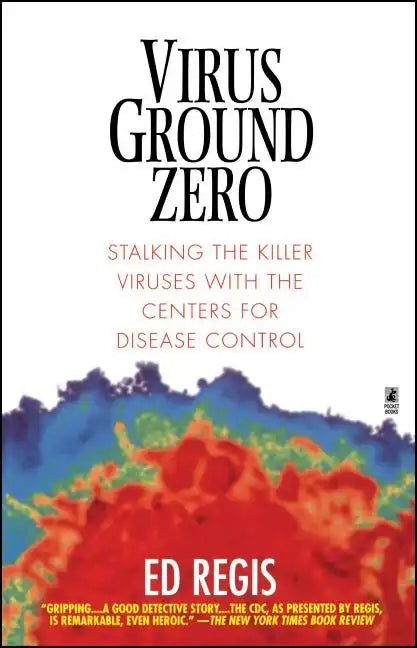 Virus Ground Zero: Stalking the Killer Viruses with the Centers for Disease Control - Paperback