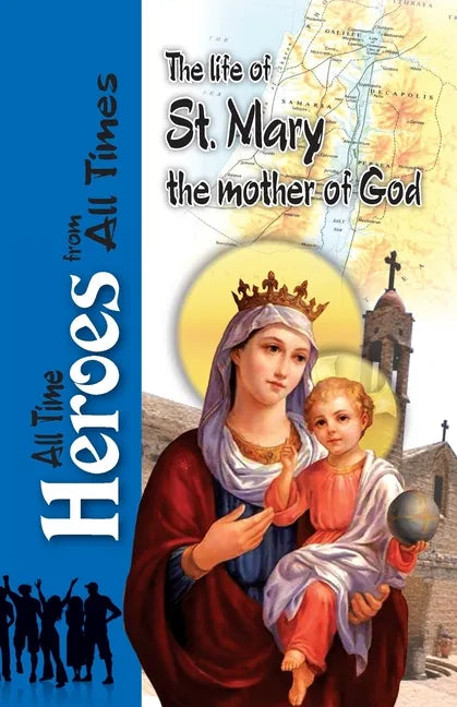 The Life Of St Mary the Mother of God - Paperback