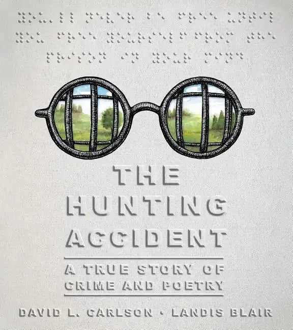 The Hunting Accident: A True Story of Crime and Poetry - Hardcover