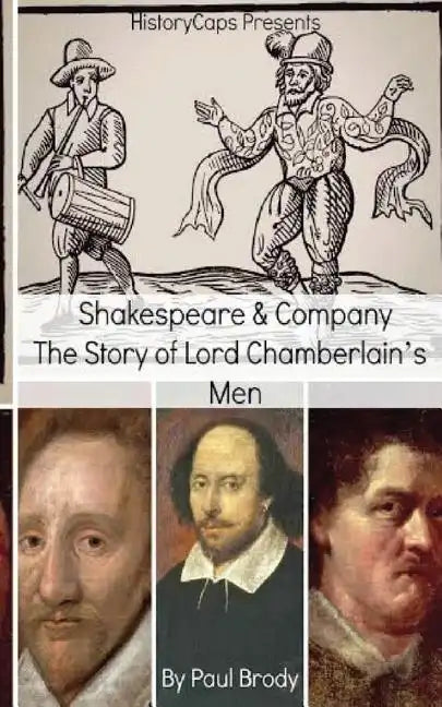 Shakespeare & Company: The Story of Lord Chamberlain's Men - Paperback