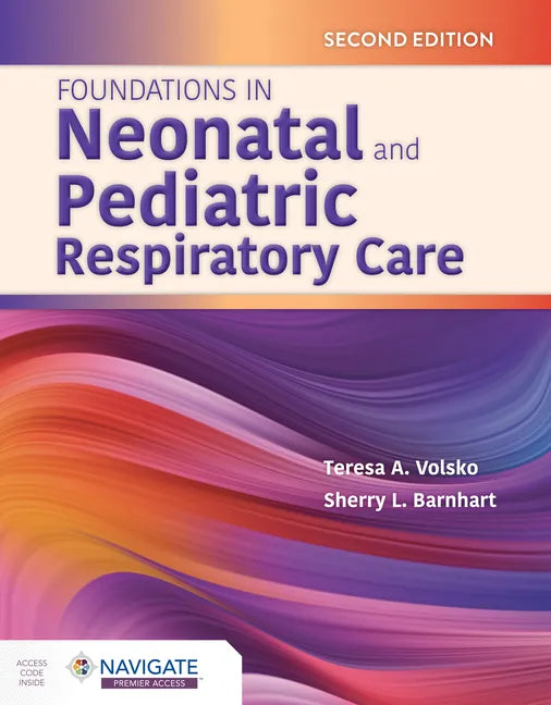 Foundations in Neonatal and Pediatric Respiratory Care - Paperback