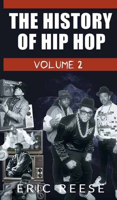 The History of Hip Hop: Volume 2 - Hardcover