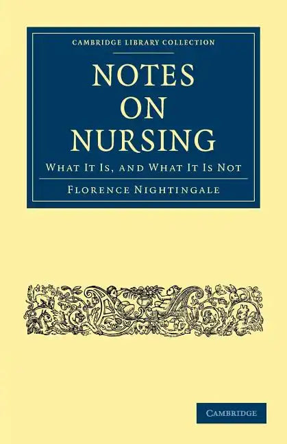 Notes on Nursing: What It Is, and What It Is Not - Paperback
